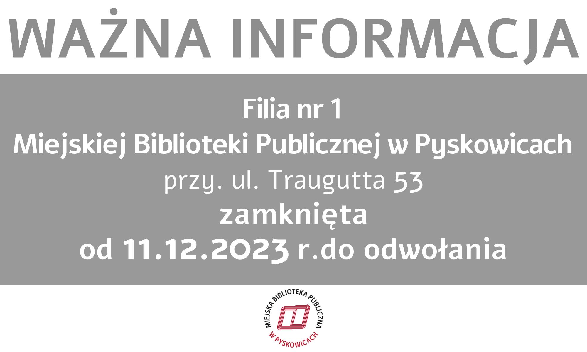 Filia od 11 grudnia 2023 roku zamknięta w związku z przeniesieniem do stacji kultury